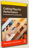 Cover of book "Cutting Plays for Performance: A Practical and Accessible Guide" by Toby Malone and Aili Huber with strips of text crossing a a montage  of play peformances through history.